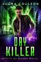 [City of Crows 05] • Day Killer (City of Crows Book 5)